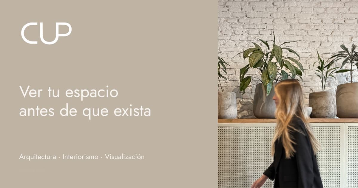 CUP arq: “See your space before it exists”. Architecture, interiors and visualization